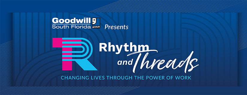 Goodwill South Florida Presents Rhythm & Threads